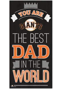 San Francisco Giants Best Dad in the World Sign