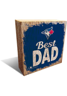 Toronto Blue Jays Best Dad Block Sign