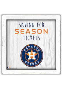 Houston Astros Saving for Tickets Box Sign