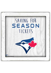 Toronto Blue Jays Saving for Tickets Box Sign