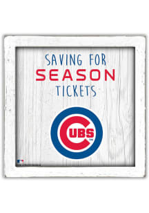 Chicago Cubs Saving for Tickets Box Sign