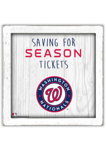 Washington Nationals Saving for Tickets Box Sign