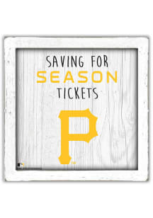 Pittsburgh Pirates Saving for Tickets Box Sign