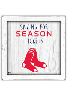 Boston Red Sox Saving for Tickets Box Sign