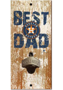 Houston Astros Best Dad Bottle Opener Sign