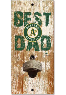 Oakland Athletics Best Dad Bottle Opener Sign