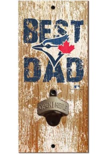 Toronto Blue Jays Best Dad Bottle Opener Sign