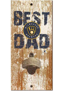 Milwaukee Brewers Best Dad Bottle Opener Sign