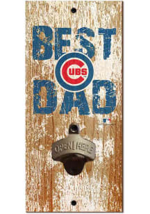 Chicago Cubs Best Dad Bottle Opener Sign