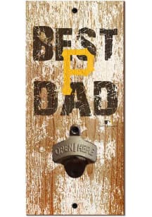 Pittsburgh Pirates Best Dad Bottle Opener Sign