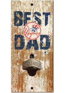 New York Yankees Best Dad Bottle Opener Sign
