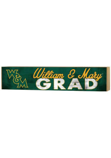 KH Sports Fan William &amp; Mary Tribe Grad graduation graphic Sign - Green