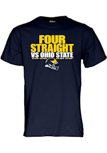 Michigan Wolverines Navy Blue Football Four Straight vs Ohio State Short Sleeve T Shirt