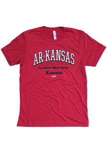 Arkansas Red Better Than Your Kansas SS Tee