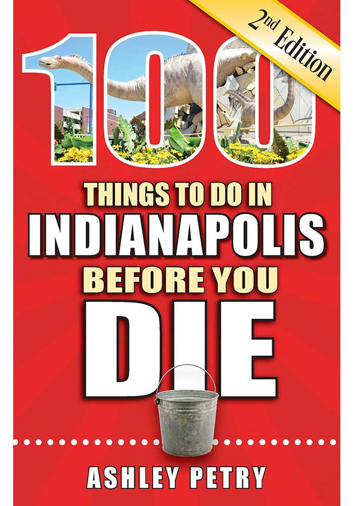 Indianapolis 100 Things Travel Book