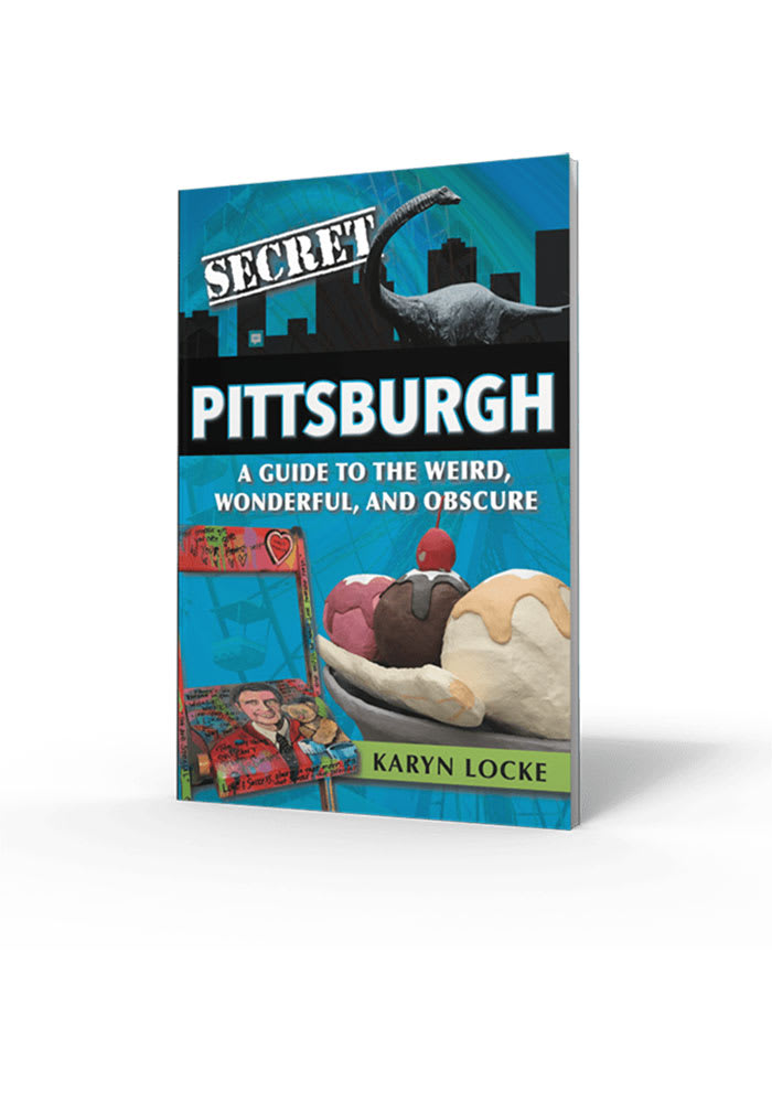 Pittsburgh Secret Pittsburgh Travel Book