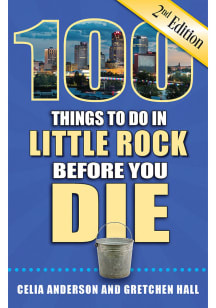Arkansas 100 Things To Do Travel Book