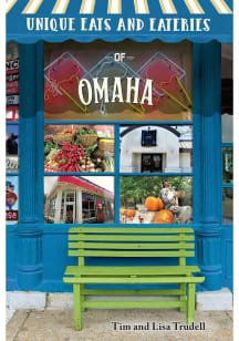 Omaha Unique Eateries Travel Book