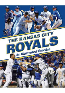 Kansas City Royals Timeline Fan Guide