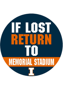 Orange Illinois Fighting Illini 3&quot; If Lost Return To Memorial Stadium Button