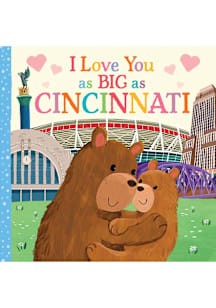 Cincinnati I Love You As Big As Children's Book