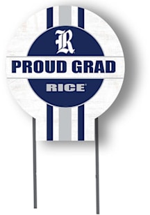 Rice Owls KH Sports Fan 20x20 Circle Yard Sign with Stakes Proud Grad Yard Sign - White