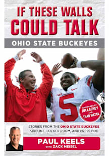 Ohio State Buckeyes If These Walls Could Talk by Jeff Montgomery Fan Guide