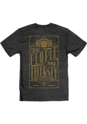 Tom's Town Distilling Co. The People Are Thirsty Short Sleeve T-Shirt - Heather Black