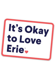 Erie It's Okay To Love Erie Magnet