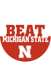 Red Nebraska Cornhuskers BEAT Michigan State 3&quot; Button