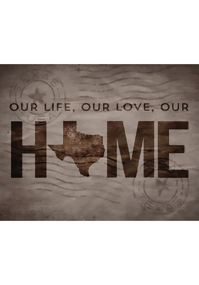 Texas 11x10 inch Our Life Our Love Our Home Sign
