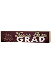 KH Sports Fan Texas State Bobcats Grad graduation graphic Sign - Maroon