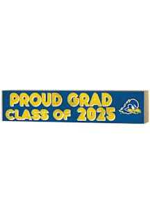 KH Sports Fan Delaware Fightin' Blue Hens Class of 2025 graduation graphic Sign - Blue