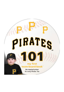 Pittsburgh Pirates 101: My First Text Children's Book