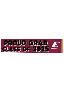 KH Sports Fan Eastern Kentucky Colonels 3x13 Block Sign Class of 2025 Sign - Maroon