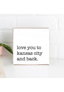 Kansas City Love you to KC Sign