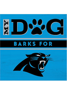 Imperial Carolina Panthers My Dogs Bark Wood Wall Art Sign - Light Blue