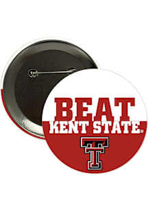 Texas Tech Red Raiders BEAT Kent State 3" Button - Red