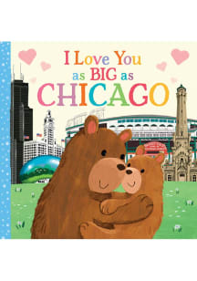Chicago I Love You As Big As Children's Book