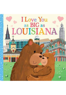 Louisiana I Love You As Big As Children's Book