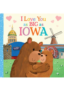 Iowa I Love You As Big As Children's Book