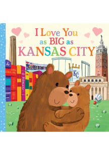 Kansas City I Love You As Big As Children's Book