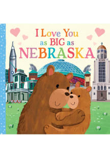 Nebraska I Love You As Big As Children's Book