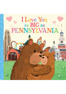 Pennsylvania I Love You As Big As Children's Book
