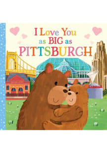 Pittsburgh I Love You As Big As Children's Book