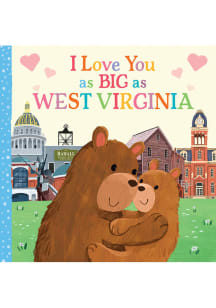 West Virginia I Love You As Big As Children's Book