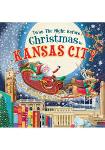 Kansas City Twas the Night Before Children's Book