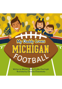 Yellow Michigan Wolverines Daddy Loves Football Children's Book