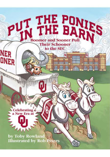 Oklahoma Sooners Put the Ponies in the Barn Children's Book