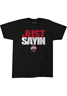 Julian Sayin Ohio State Buckeyes Black Football Just Sayin Short Sleeve Fashion Player T Shirt